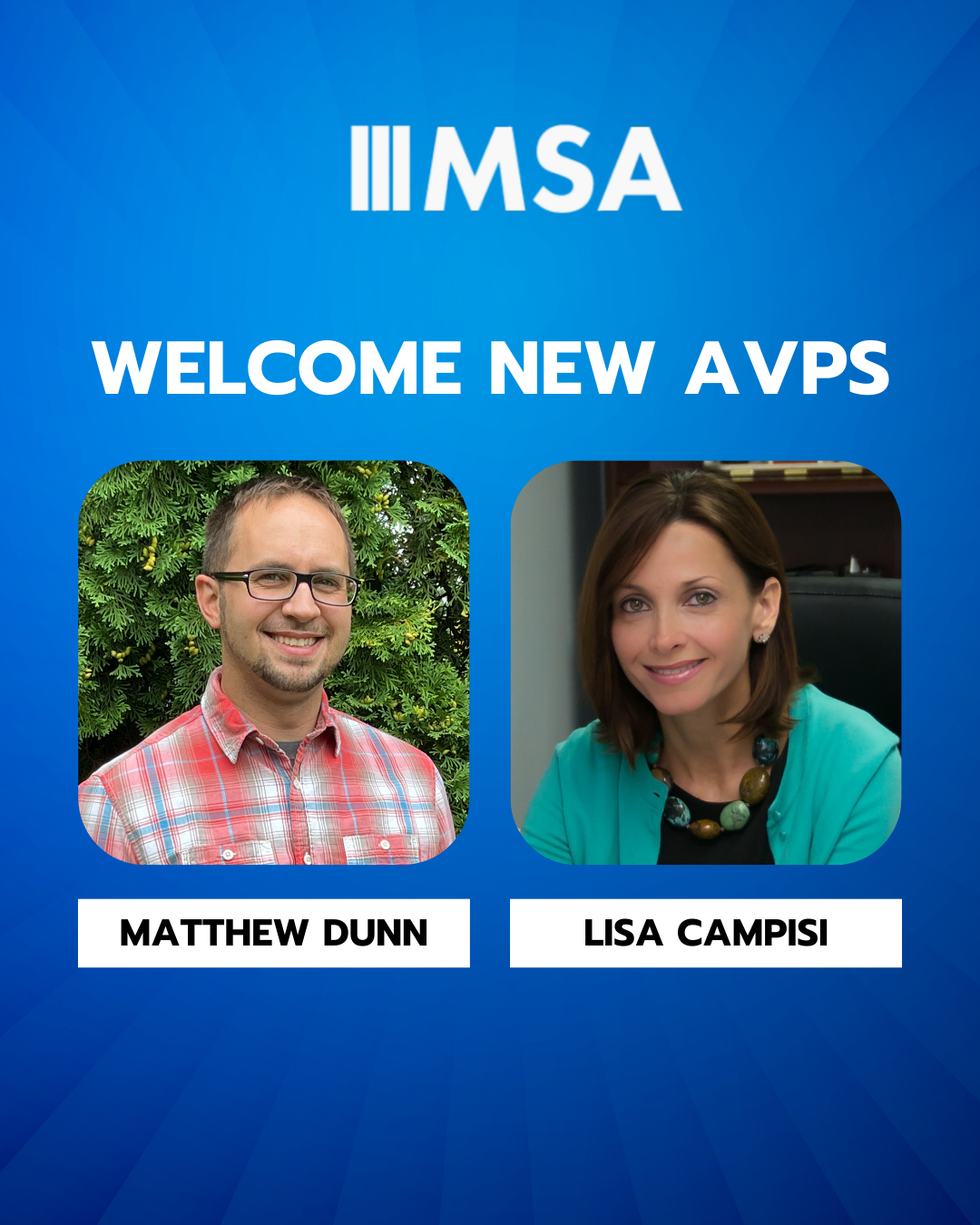 MSA Welcomes Two NEW Associate Vice Presidents